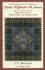 Cover of: An Historical Account of the Settlements of Scotch Highlanders in America Prior to the Peace of 1783 Together with Notices of Highland Regiments and Biographical Sketches by J. P. MacLean