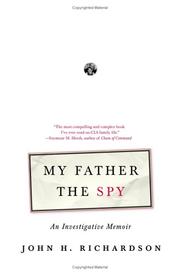 Cover of: My Father the Spy by John H. Richardson, John H. Richardson