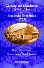 Cover of: Washington's Expeditions 1753-1754 and Braddock's Expedition 1755, with a history of Tom Fausett, the slayer of General Edward Braddock