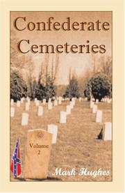 Confederate Cemeteries, Volume 2 by Mark Hughes