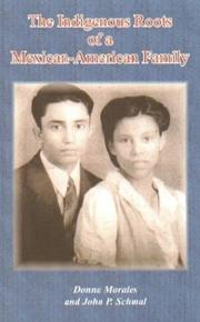 Cover of: The Indigenous Roots of a Mexican-American Family
