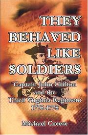 Cover of: They Behaved Like Soldiers: Captain John Chilton and the Third Virginia Regiment 1775-1778