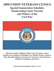 Cover of: 1890 Union Veterans Census: Special Enumeration Schedules Enumerating Union Veterans and Widows of the Civil War. Missouri Counties by Linda L. Green