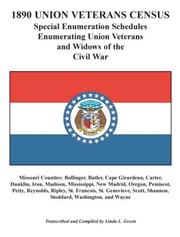 Cover of: 1890 Union Veterans Census: Special Enumeration Schedules Enumerating Union Veterans and Widows of the Civil War. Missouri Counties: Bollinger, Butler, ... Shannon, Stoddard, Washington, and Wayne