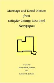 Cover of: Marriage and Death Notices from Schuyler County, New York Newspapers