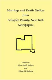 Cover of: Marriage and Death Notices from Schuyler County, New York Newspapers by 