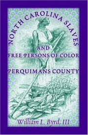 Cover of: North Carolina Slaves and Free Persons of Color by William L. Byrd III