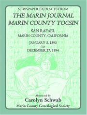 Cover of: Newspaper Extracts from The Marin Journal Marin County Tocsin , San Rafael, Marin County, California, January 5, 1893 to December 27, 1894 by Marin County Genealogical Society., Marin County Genealogical Society.