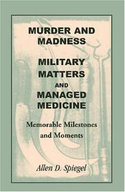 Cover of: Murder and Madness, Military Matters and Managed Medicine, Memorable Milestones and Moments