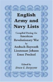 Cover of: English Army and Navy Lists, Compiled During the American Revolutionary War By Ansbach-bayreuth Lieutenant Johann Ernst Prechtel