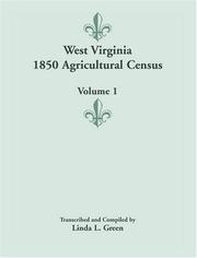 Cover of: West Virginia 1850 Agricultural Census, Volume 1