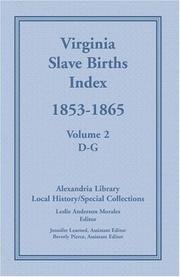 Cover of: Virginia Slave Births Index, 1853-1865, Volume 2, D-g
