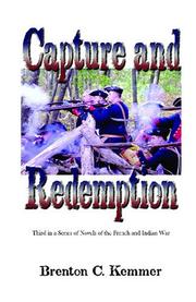 Cover of: Capture and Redemption: Third in a Series of Novels of the French and Indian War