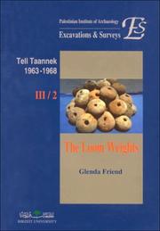 Tell Taannek 1963-1968 : the loom weights by Glenda Friend