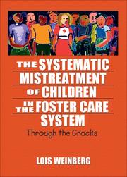 Cover of: The Systematic Mistreatment of Children in the Foster Care System: Through the Cracks (Maltreatment, Trauma, and Interpersonal Aggression)