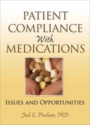Patient Compliance With Medications by Jack E. Fincham