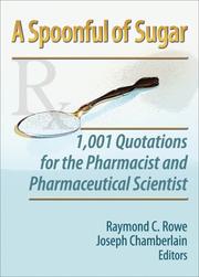 Cover of: A Spoonful of Sugar: 1,001 Quotations for the Pharmacist and Pharmaceutical Scientist