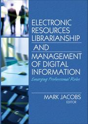 Cover of: Electronic Resources Librarianship and Management of Digital Information: Emerging Professional Roles