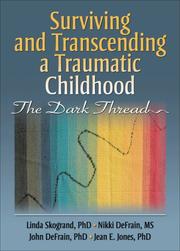 Cover of: Surviving and Transcending a Traumatic Childhood: The Dark Thread (Haworth Series in Marriage & Family Studies)