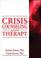 Cover of: Crisis Counseling and Therapy (Haworth Series in Clinical Psychotherapy)