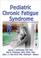 Cover of: Pediatric Chronic Fatigue Syndrome