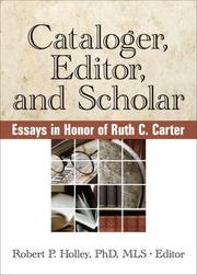 Cover of: Cataloger, Editor and Scholar by Robert P. Holley