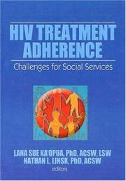 Cover of: HIV Treatment Adherence: Challenging for Social Services (Journal of HIV/AIDS & Social Services) (Journal of HIV/AIDS & Social Services)