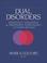 Cover of: Dual Disorders