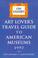 Cover of: Art Lover's Travel Guide to American Museums 1997 (Serial)