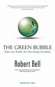 The Green Bubble: Waste into Wealth by Robert Bell, Bell, Robert