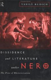 Cover of: Dissidence and literature under Nero: the price of rhetoricization