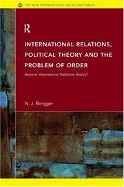 Cover of: International Relations, Political Theory and the Problem of Order (New International Relations.)