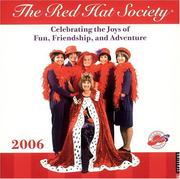 Cover of: The Red Hat Society: Celebrating the Joys of Fun, Friendship, and Adventure: 2006 Day-to-Day Calendar