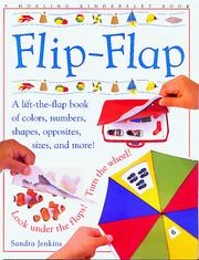 Cover of: Flip-Flap: A Lift-The-Flap Book of Colors, Numbers, Shapes, Opposites, Sizes, and More