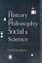 Cover of: The History and Philosophy of Social Science