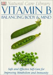 Cover of: Natural Care Library Vitamin B by DK Publishing