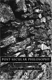 Cover of: Post-secular philosophy: between philosophy and theology