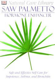 Cover of: Saw Palmetto: Hormone Enhancer: Safe and Effective Self-Care for Impotence, Asthma, and Bronchitis (Natural Care Library)