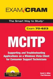 Cover of: MCITP 70-623 Exam Cram: Supporting and Troubleshooting Applications on a Windows Vista Client for Consumer Support Technicians (Exam Cram)