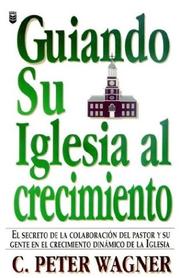 Cover of: Guiando Su Iglesia Al Crecimiento