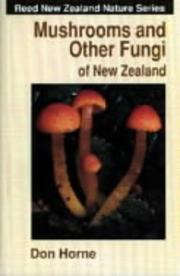 Cover of: Mushrooms and Other Fungi of New Zealand (Reed New Zealand Nature)