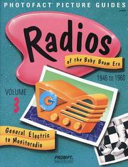 Cover of: Radios of the Baby Boom Era, Volume 3 (General Electric to Monitoradio) by Prompt Publications, Sams Publishing, Prompt Publications, Sams Publishing