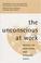 Cover of: The Unconscious at Work