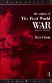 Cover of: The origins of the First World War by Ruth B. Henig