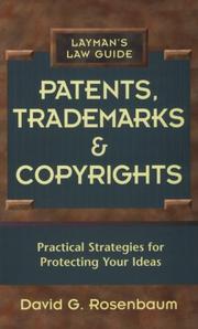 Cover of: Patents, Trademarks and Copyrights: Practical Strategies for Protecting Your Ideas (Layman's Law Guides)