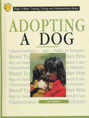 Cover of: Adopting a Dog (Cats and Dogs : a Basic Training, Caring, and Understanding Library)