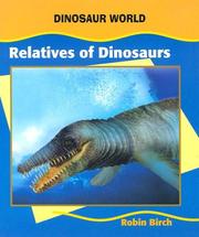 Cover of: Relatives of Dinosaurs (Dinosaur World) by Robin Birch