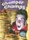 Cover of: Chomper Champs (The Real Deal Blue Plus)