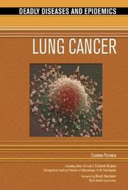 Cover of: Lung Cancer (Deadly Diseases and Epidemics) by Carmen Ferreiro, I. Edward Alcamo