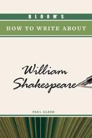 Cover of: Bloom's How to Write about William Shakespeare